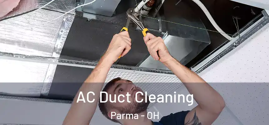 AC Duct Cleaning Parma - OH