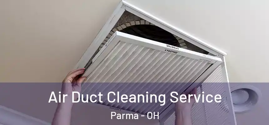 Air Duct Cleaning Service Parma - OH