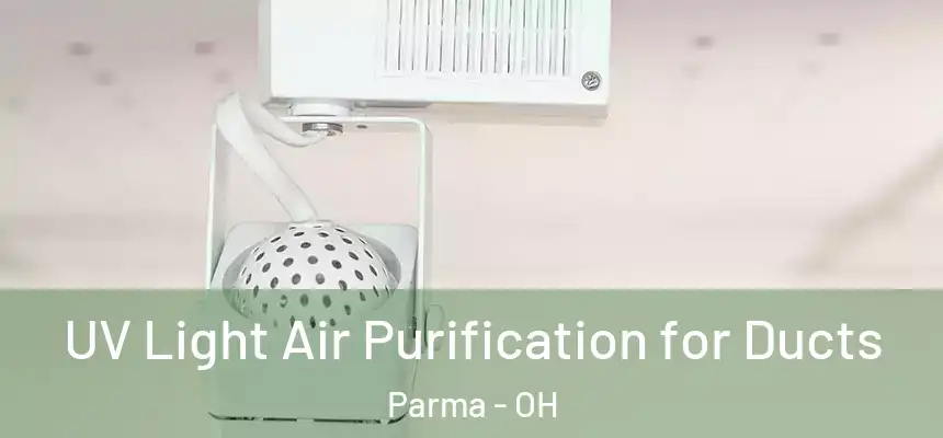 UV Light Air Purification for Ducts Parma - OH